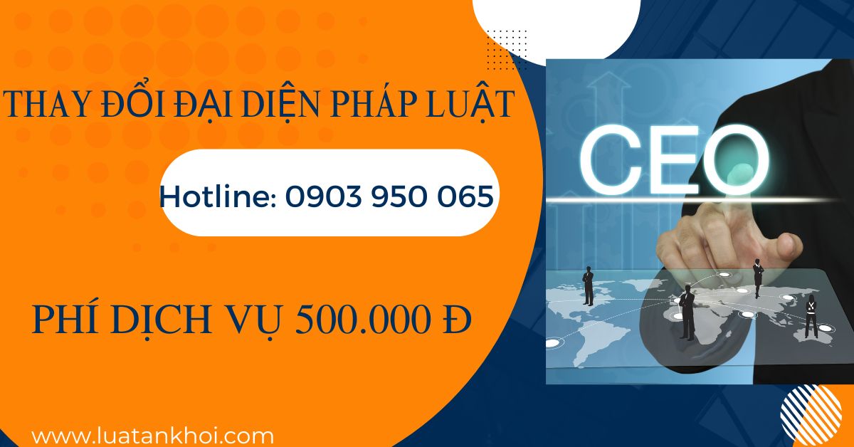 thay đổi người đại diện pháp luật / giám đốc / chủ sở hữu